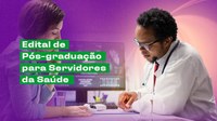 Governo estende prazo de inscrições para programa de pós-graduação voltado a servidores da saúde