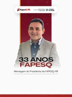 "Neste aniversário, honramos cada pesquisador, cada estudante, cada inovador que teve seu sonho impulsionado pela FAPESQ"