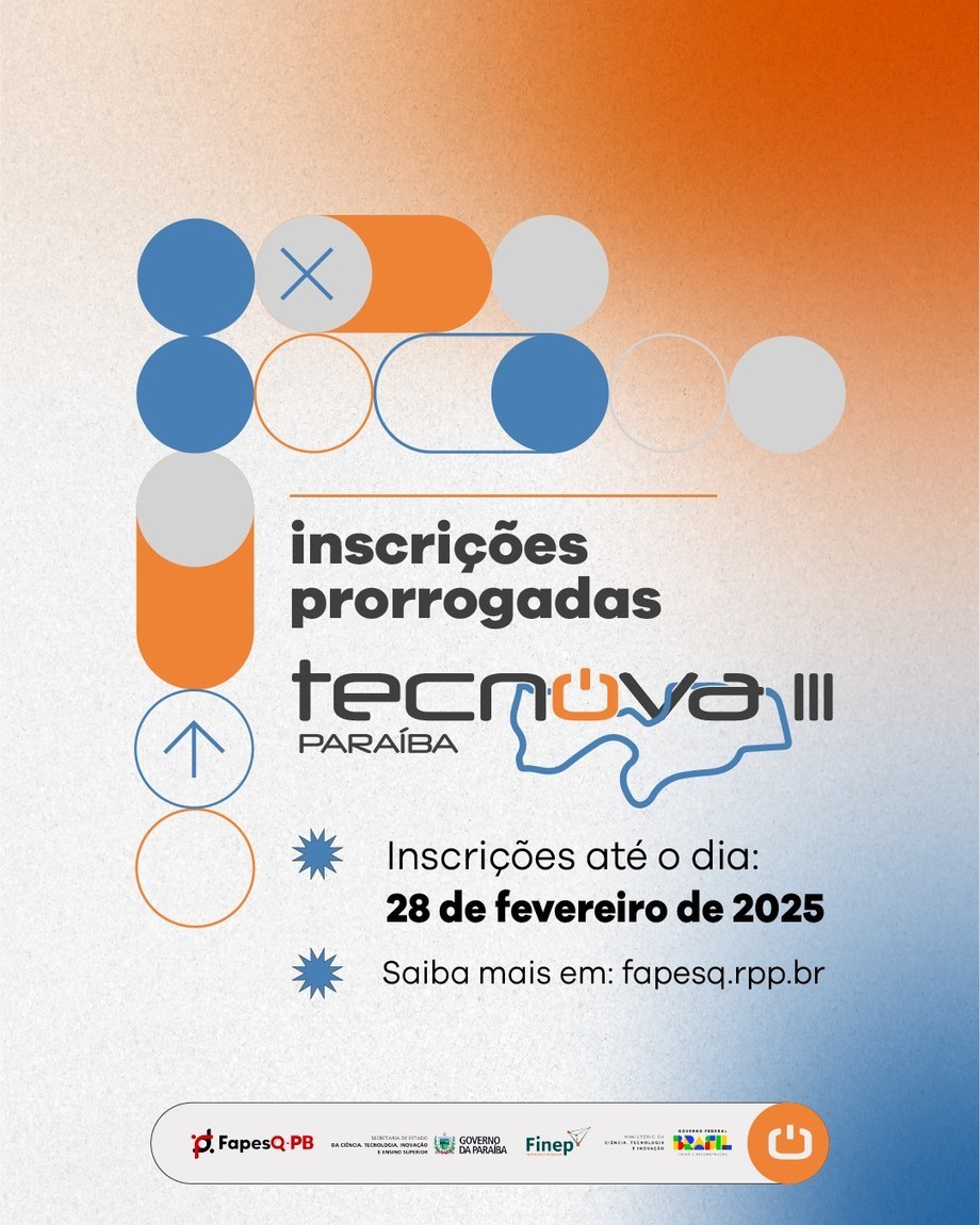 Inscrições abertas para edital de seleção pública do Programa Tecnova III Paraíba